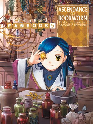 cover image of Ascendance of a Bookworm: Fanbook, Volume 5